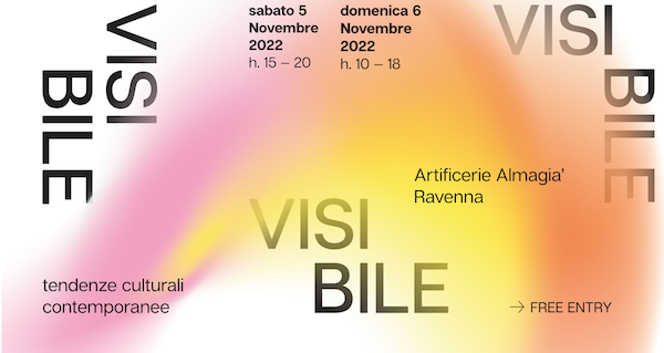 a-ravenna-lviii-edizione-di-visibile-tra-arte-design-e-attivita-multidisciplinari